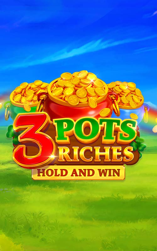 3 Pots Riches Hold and Win game from RED GENN